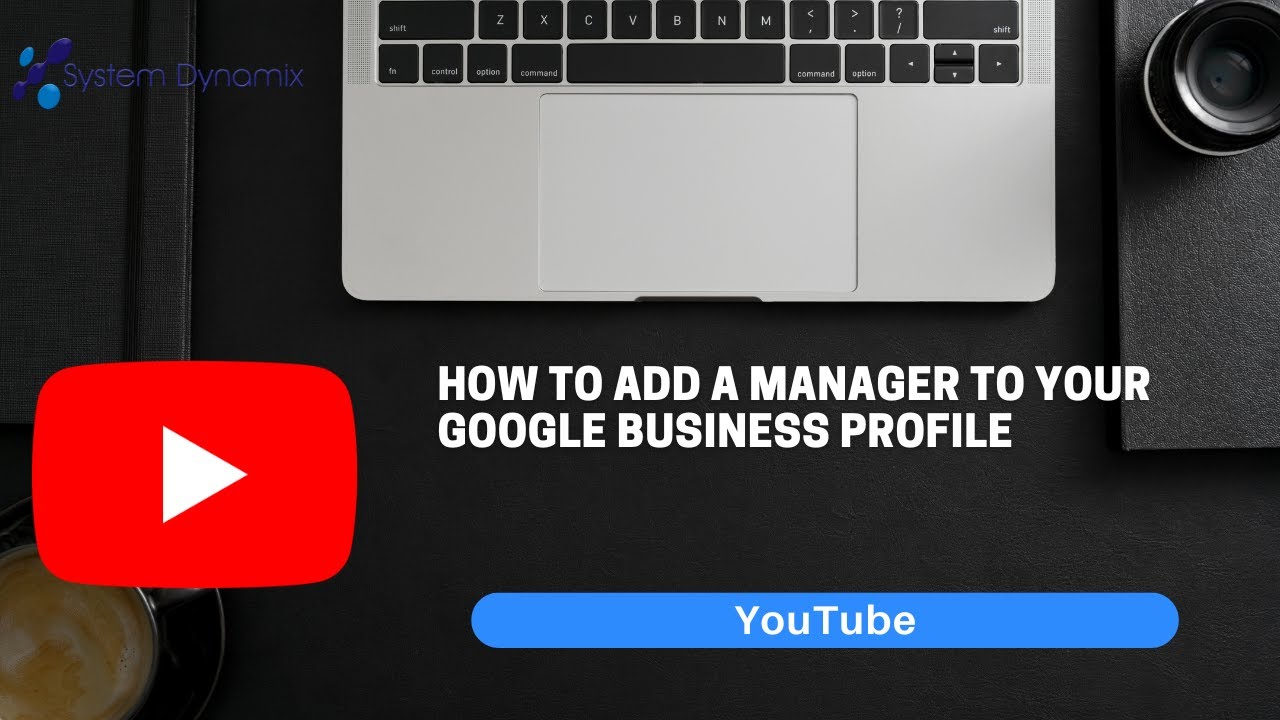 How to add a manager to your Google Business Profile your guide to adding a manager to google business profile